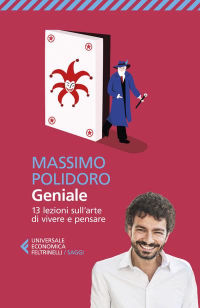 Geniale. 13 lezioni sull’arte di vivere e pensare