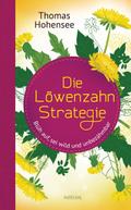 Die Löwenzahn-Strategie