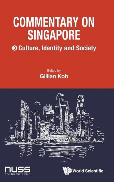 Commentary on Singapore, Volume 3: Culture, Identity and Society