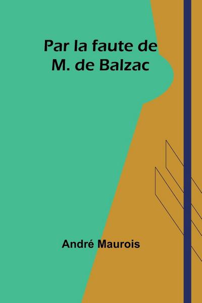 Par la faute de M. de Balzac