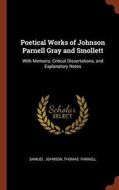 Poetical Works of Johnson Parnell Gray and Smollett