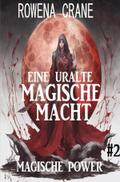 Eine uralte magische Macht: Magische Power 2