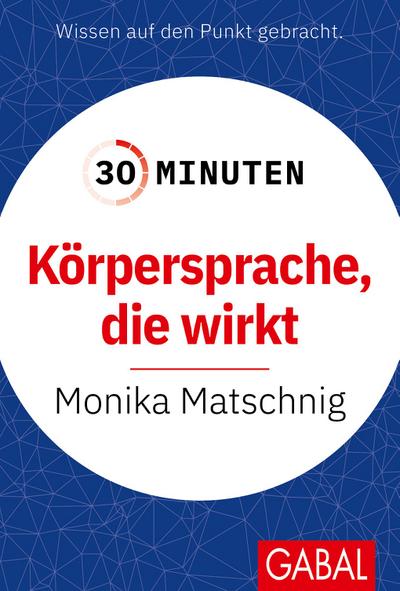 30 Minuten Körpersprache, die wirkt