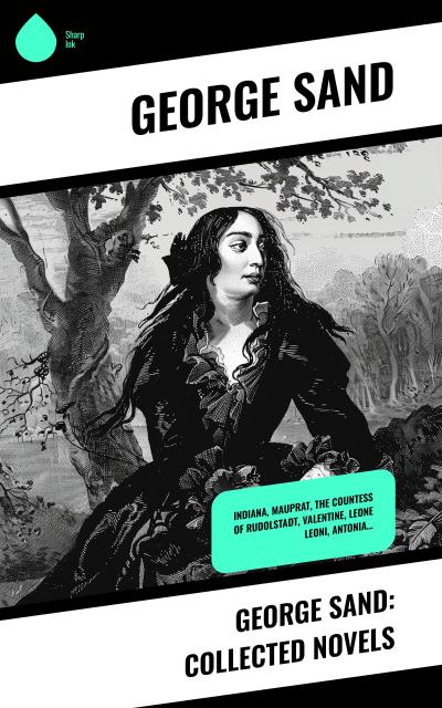 George Sand: Collected Novels