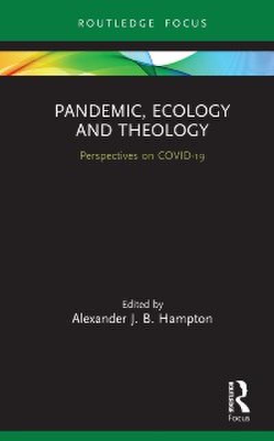 Pandemic, Ecology and Theology