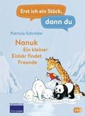 Erst ich ein Stück, dann du! - Nanuk - Ein kleiner