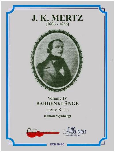 J. K. Mertz - Guitar Works - Bardenklänge op. 8/8-15
