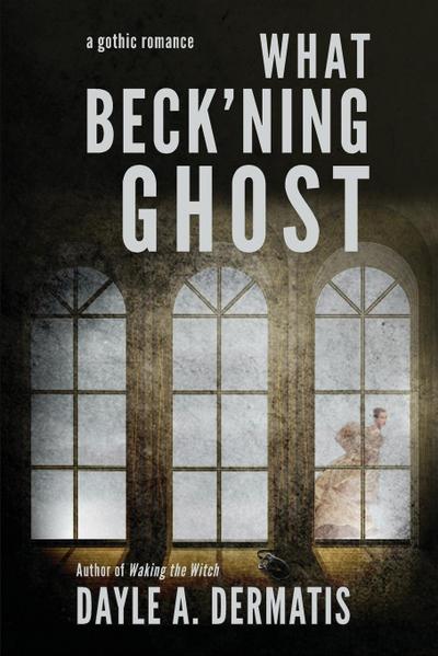 What Beck’ning Ghost