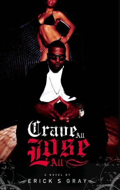 Gray, E: Crave All Lose All