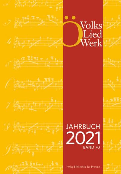 Jahrbuch des Österreichischen Volksliedwerkes · Band 70 | 2021