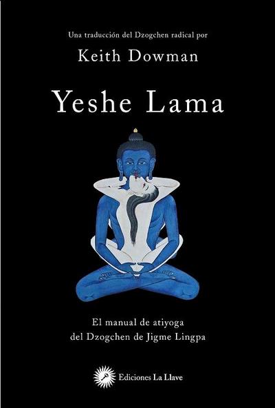 Yeshe Lama : el manual de atiyoga del dzogchen de Jigme Lingpa
