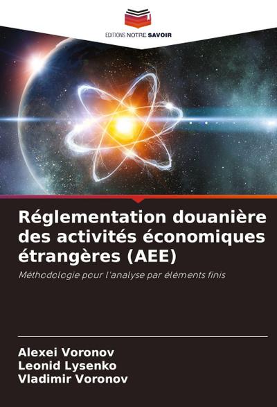 Réglementation douanière des activités économiques étrangères (AEE)