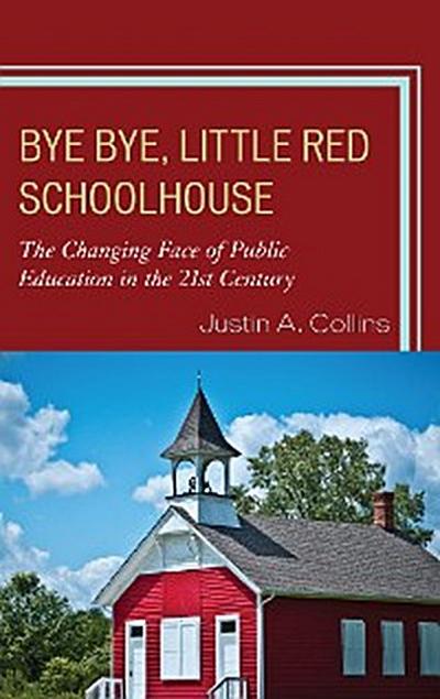 Bye Bye, Little Red Schoolhouse