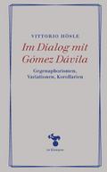 Im Dialog mit Gómez Dávila