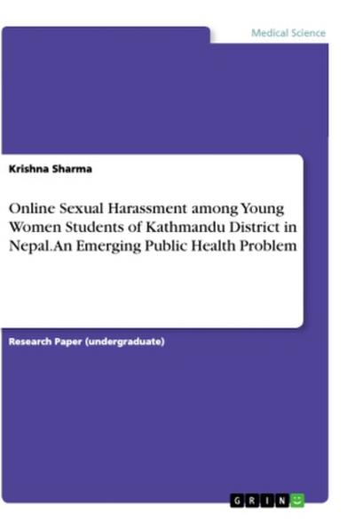 Online Sexual Harassment among Young Women Students of Kathmandu District in  Nepal. An Emerging Public Health Problem