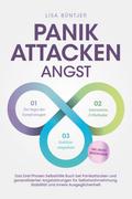 Panikattacken Angst: Das Drei Phasen Selbsthilfe Buch bei Panikattacken und generalisierten Angststörungen für mehr Skalierung, Selbstwahrnehmung und Stabilität - inkl. Meditationsaudio und Rezepten