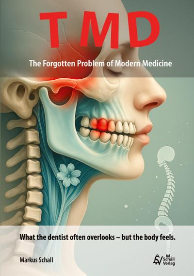TMD - The Forgotten Problem of Modern Medicine