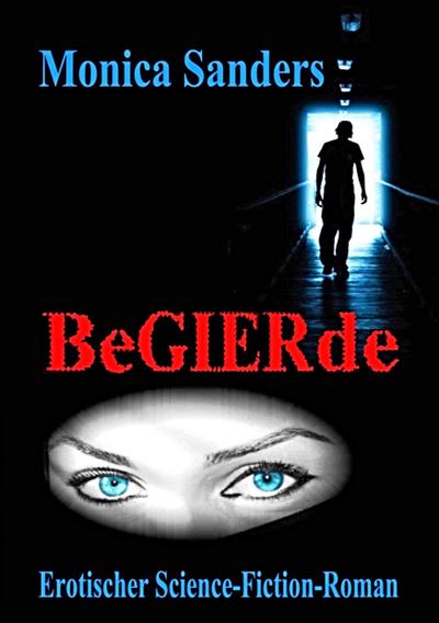 Begierde - Erotischer Science - Fiction - Roman