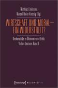 Wirtschaft und Moral – Ein Widerstreit?