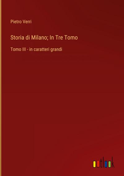 Storia di Milano; In Tre Tomo