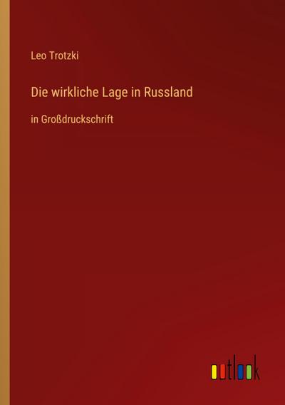 Die wirkliche Lage in Russland