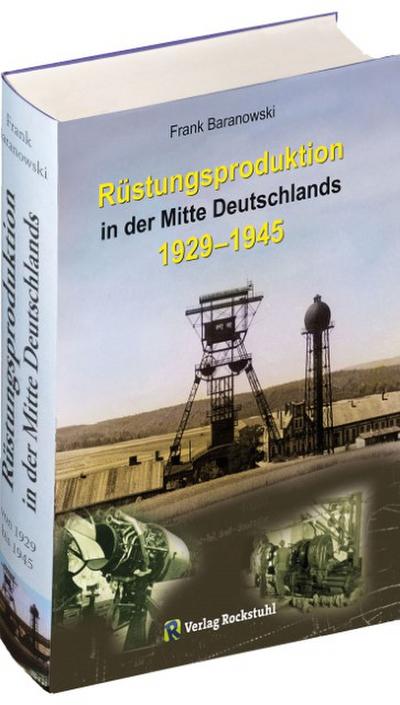Rüstungsproduktion in der Mitte Deutschlands 1929-1945
