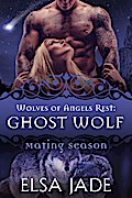 Ghost Wolf (Wolves of Angels Rest, #6)