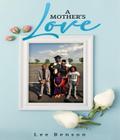 A Mother’s Love