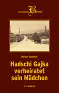 Hadschi Gajka verheiratet sein Mädchen
