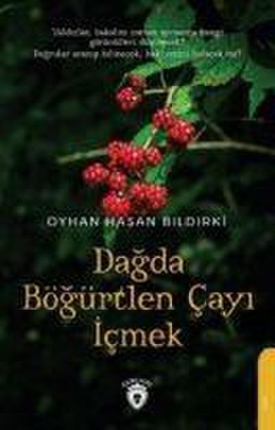 Dagda Bögürtlen Cayi Icmek