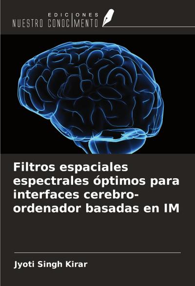 Filtros espaciales espectrales óptimos para interfaces cerebro-ordenador basadas en IM