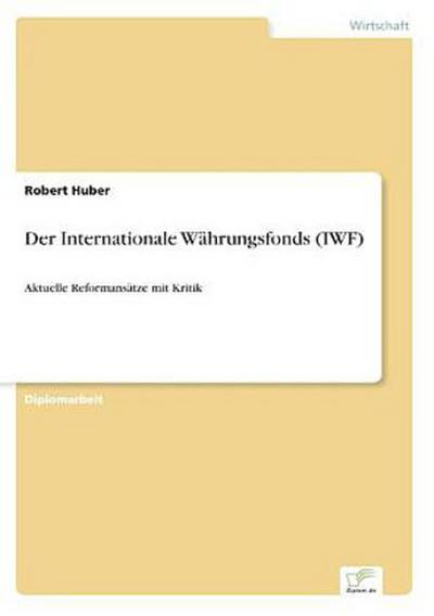 Der Internationale Währungsfonds (IWF)
