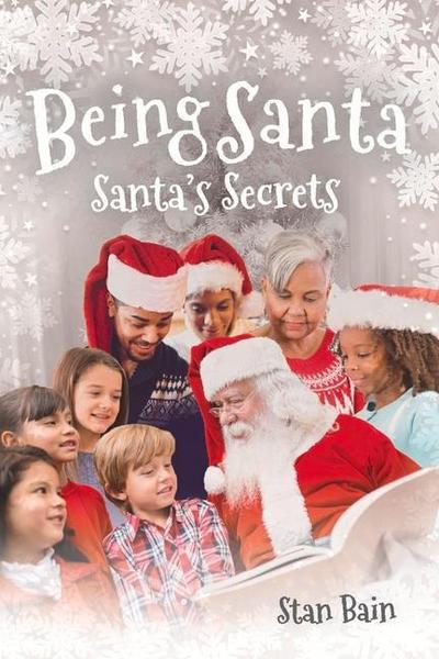 Being Santa: Santa’s Secrets