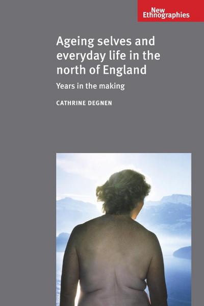 Ageing selves and everyday life in the north of England