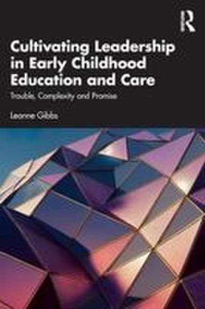 Cultivating Leadership in Early Childhood Education and Care