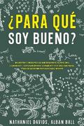 ¿Para Qué soy Bueno?