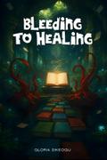 Bleeding To Healing