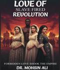 Love of Slave Fired Revolution