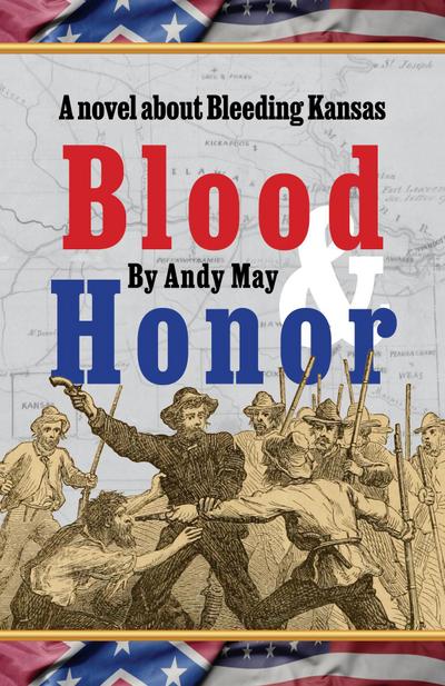 Blood & Honor, a novel about Bleeding Kansas