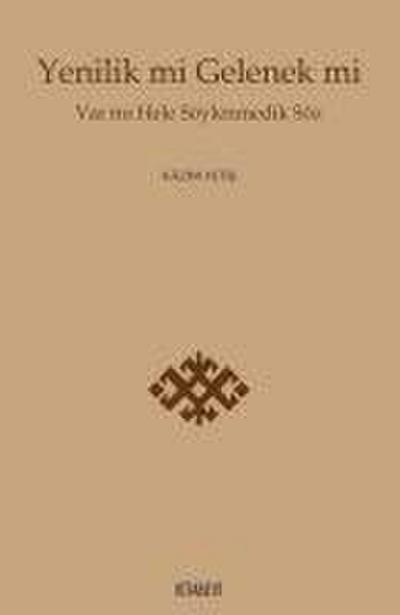 Yenilik mi Gelenek mi