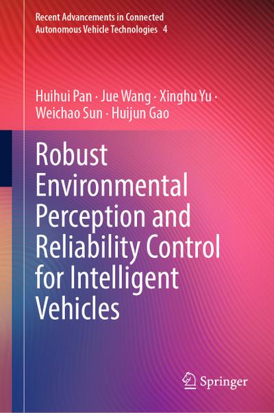 Robust Environmental Perception and Reliability Control for Intelligent Vehicles