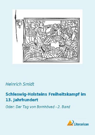 Schleswig-Holsteins Freiheitskampf im 13. Jahrhundert
