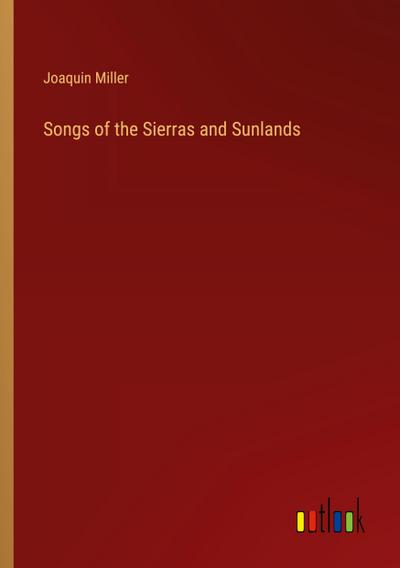 Songs of the Sierras and Sunlands