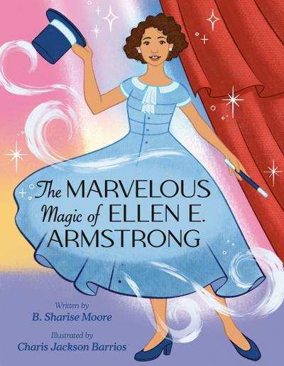 The Marvelous Magic of Ellen E. Armstrong