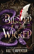 Blessed be the Wicked (Dark Maji, #2)