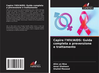 Capire l’HIV/AIDS: Guida completa a prevenzione e trattamento