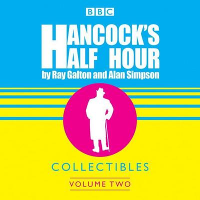 Hancock’s Half Hour Collectibles: Volume 2