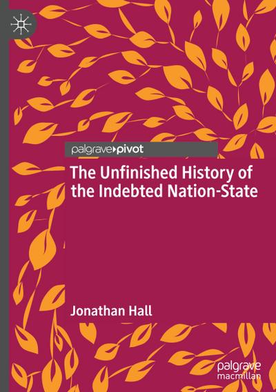 The Unfinished History of the Indebted Nation-State