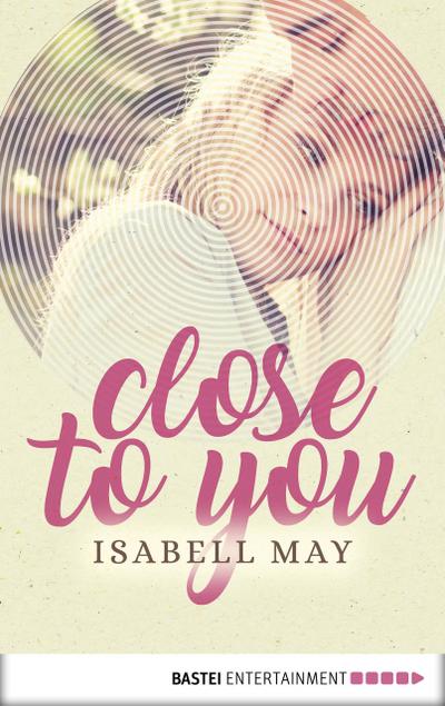 May, I: Close to you