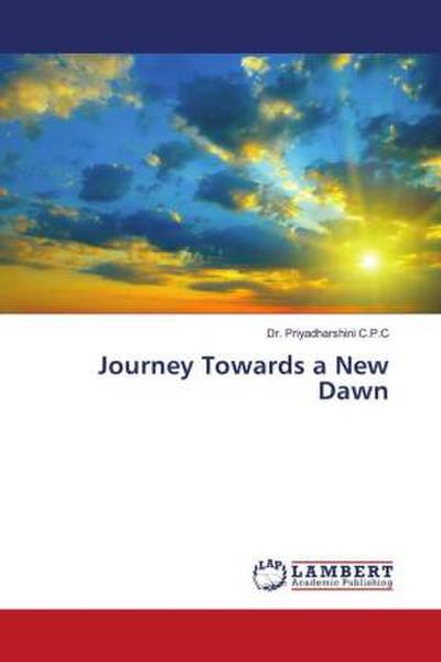 Journey Towards a New Dawn